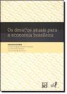 Desafios Atuais Para Econômia Brasileira, Os - EDUERJ - EDIT. DA UNIV. DO EST. DO RIO - UERJ Desafios Atuais Para Econômia Brasileira, Os - EDUERJ - EDIT. DA UNIV. DO EST. DO RIO - UERJ