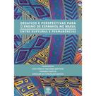 Desafios E Perspectivas Para O Ensino De Espanhol No Brasil: Entre Rupturas E Permanências - PONTES