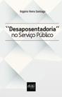 Desaposentadoria no serviço público