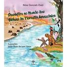 Desastre no mundo dos bichos da floresta amazonica - PONTES EDITORES