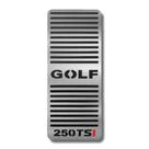 Descanso de pé em aço inox Golf 250 TSI 2014/...