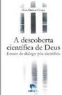 Descoberta cientifica de deus, a - EDIPUCRS