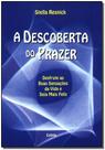 Descoberta do Prazer, A - PENSAMENTO - GRUPO PENSAMENTO