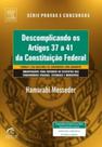 Descomplicando os Artigos 37 a 41 da Constituição Federal - Col. Provas e Concurso - CAMPUS - GRUPO ELSEVIER