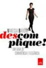 Descomplique - um guia de convivencia e elegancia -