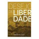Desejo De Liberdade - QUIXOTE