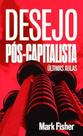 Desejo pós-capitalista: últimas aulas