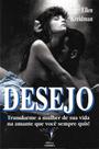 Desejo: Transforme a Mulher De Sua Vida Na Amante Que Você Sempre Quis! Desejo: Transforme a Mulher De Sua Vida Na Amante Que Você Sempre Quis!