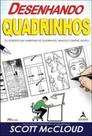Desenhando quadrinhos: os segredos das narrativas de quadrinhos, mangás e graphic novels