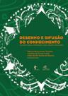 Desenho e difusão do conhecimento - EDUFBA Desenho e difusão do conhecimento - EDUFBA