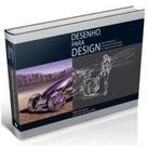 Desenho Para Design - Uma Contribuição do Desenho de Observação na Formação dos Designers - CANAL 6 EDITORA