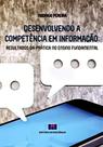 Desenvolvendo A Competência em Informação. Resultados da Prática No Ensino Fundamental - Interciência Desenvolvendo A Competência em Informação. Resultados da Prática No Ensino Fundamental - Interciência