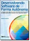 Desenvolvendo Software de Forma Autônoma Desenvolvendo Software de Forma Autônoma