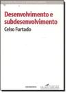 Desenvolvimento e Subdesenvolvimento - CONTRAPONTO Desenvolvimento e Subdesenvolvimento - CONTRAPONTO