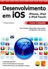 Desenvolvimento em IOS. Iphone , Ipad e Ipod Touch. Curso Completo-(Atualizada)