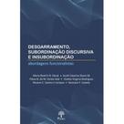Desgarramento, Subordinação: Discursiva e Insubordinação - PONTES