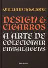 Design & Cigarros: a Arte de Colecionar Embalagens