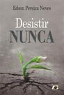 Desistir Nunca - Age Desistir Nunca - Age
