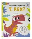 Deslize e Veja - Quão Dentuço é Um T. Rex