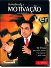 Desmistificando a motivacao no trabalho e na vida - HARBRA - LEITURA/UNIV/INT GERAL/DIREITO