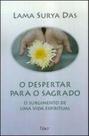 Despertar para o sagrado, o - o surgimento de uma vida espiritual