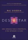 Despertar - Uma Jornada Para O Propósito, A Paz Interior E A Cura