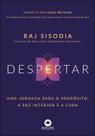 Despertar - Uma Jornada Para o Propósito, a Paz Interior e a Cura Despertar - Uma Jornada Para o Propósito, a Paz Interior e a Cura