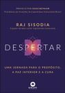 Despertar: Uma Jornada para o Proposito, a Paz Interior e a Cura Despertar: Uma Jornada para o Proposito, a Paz Interior e a Cura