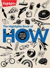 Destaques do livro The Highlights Book of How for Kids
