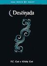 Destinada Paperback Cast, Kristin and Cast, P. C.