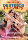 Destinos Cruzados Estradas Que Se Atraem, Corações Que Se Completam -