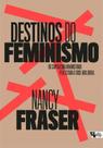 Destinos do Feminismo Destinos do Feminismo