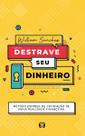 Destrave Seu Dinheiro Destrave Seu Dinheiro