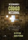 Desvendando o código missional Desvendando o código missional