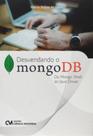 Desvendando o mongodb - do mongo shell ao java dri - CIENCIA MODERNA