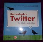 Desvendando O Twitter Desvendando O Twitter