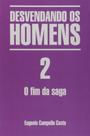 Desvendando os homens 2: o fim da saga - ALL PRINT EDITORA Desvendando os homens 2: o fim da saga - ALL PRINT EDITORA