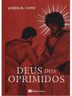 Deus dos oprimidos Deus dos oprimidos
