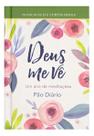 Deus Me Vê - Um Ano de Meditações Pão Diário