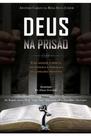 Deus na Prisao - Editora Betel