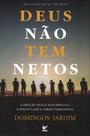 Deus Não Tem Netos, Domingos Jardim - Vida -