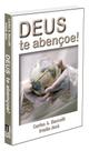 Deus te Abençoe! - Livro de Reflexões e Esperança