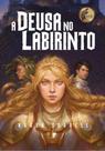 Deusa No Labirinto, A
