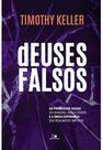 Deuses falsos - as promessas vazias do dinheiro, s
