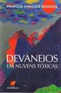 Devaneios em Nuvens Tóxicas - LETRAMENTO EDITORA Devaneios em Nuvens Tóxicas - LETRAMENTO EDITORA