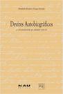 Devires Autobiográficos: a Atualidade da Escrita de Si