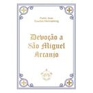 Devoção a São Miguel Arcanjo (Padre Juan Eusebio Nieremberg) - Edições Caritatem