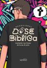 Devocional Dose Bíblica - Street - Inspirado nos Livros de Lucas & João