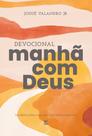 Devocional Manhã Com Deus 2026 - 365 Meditações Para Uma Vida Extraordinária