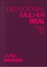 Devocional Mulher Real - Plenitude de Espirito, Alma e Corpo